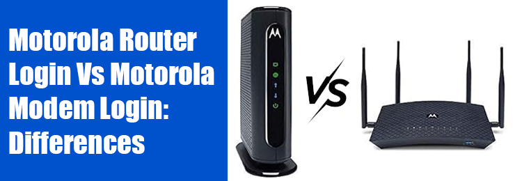 Motorola Router Login Vs Motorola Modem Login